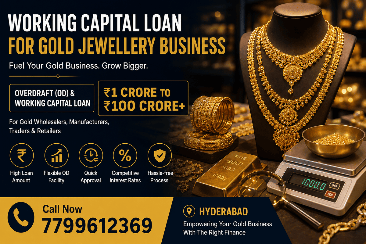 over draft and Working Capital Loan for Gold Jewellery Business Hyderabad India